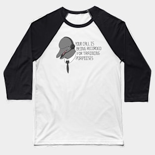 For Training Porpoises Baseball T-Shirt